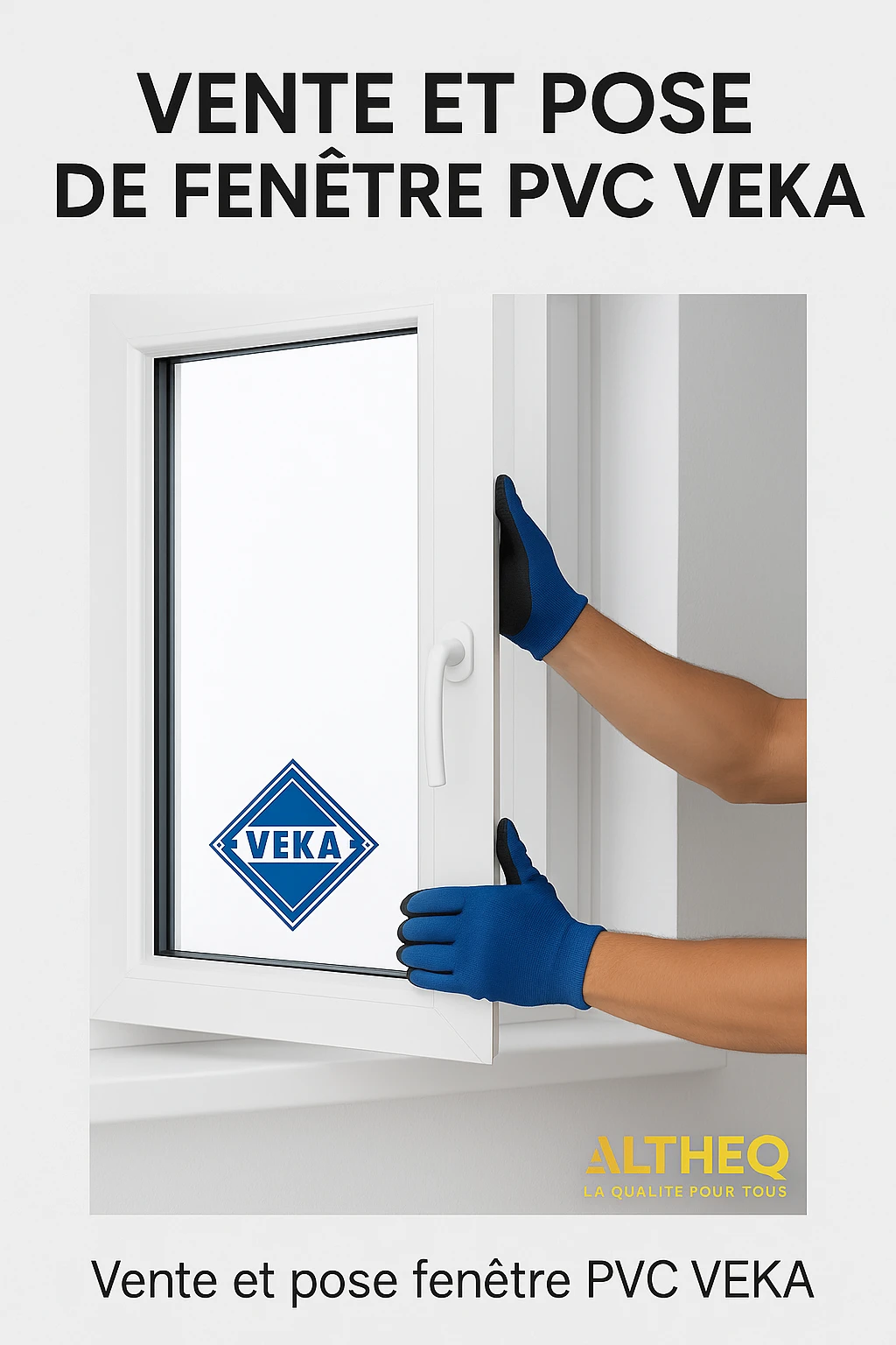 Vente et pose de fenêtre PVC VEKA