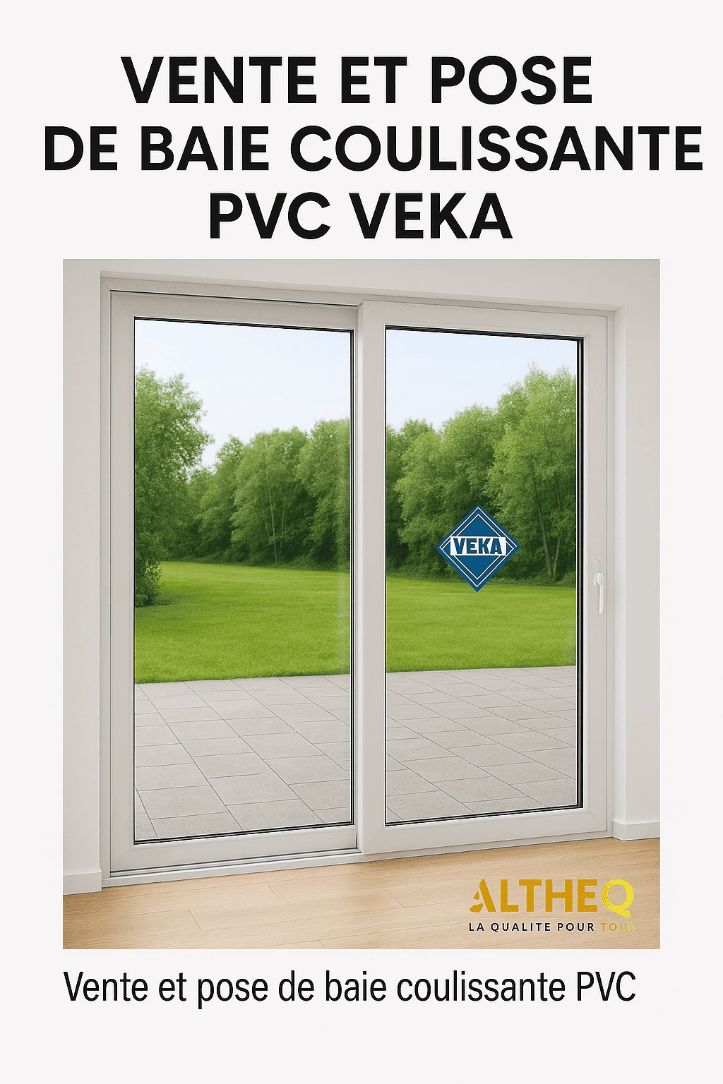Vente et pose de baie coulissante PVC VEKA
