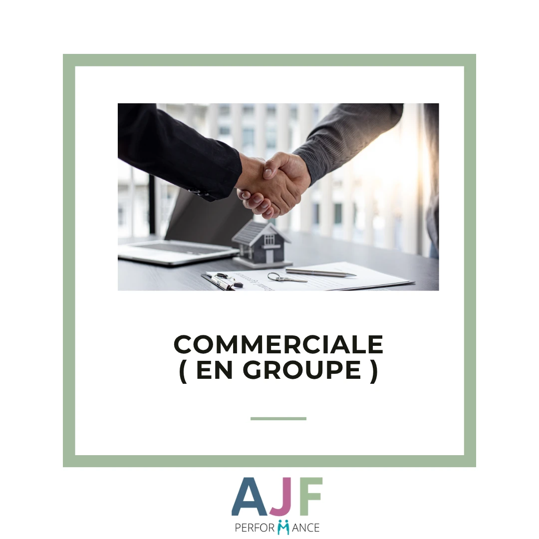 La fonction commerciale de la découverte du client au closing (en groupe)