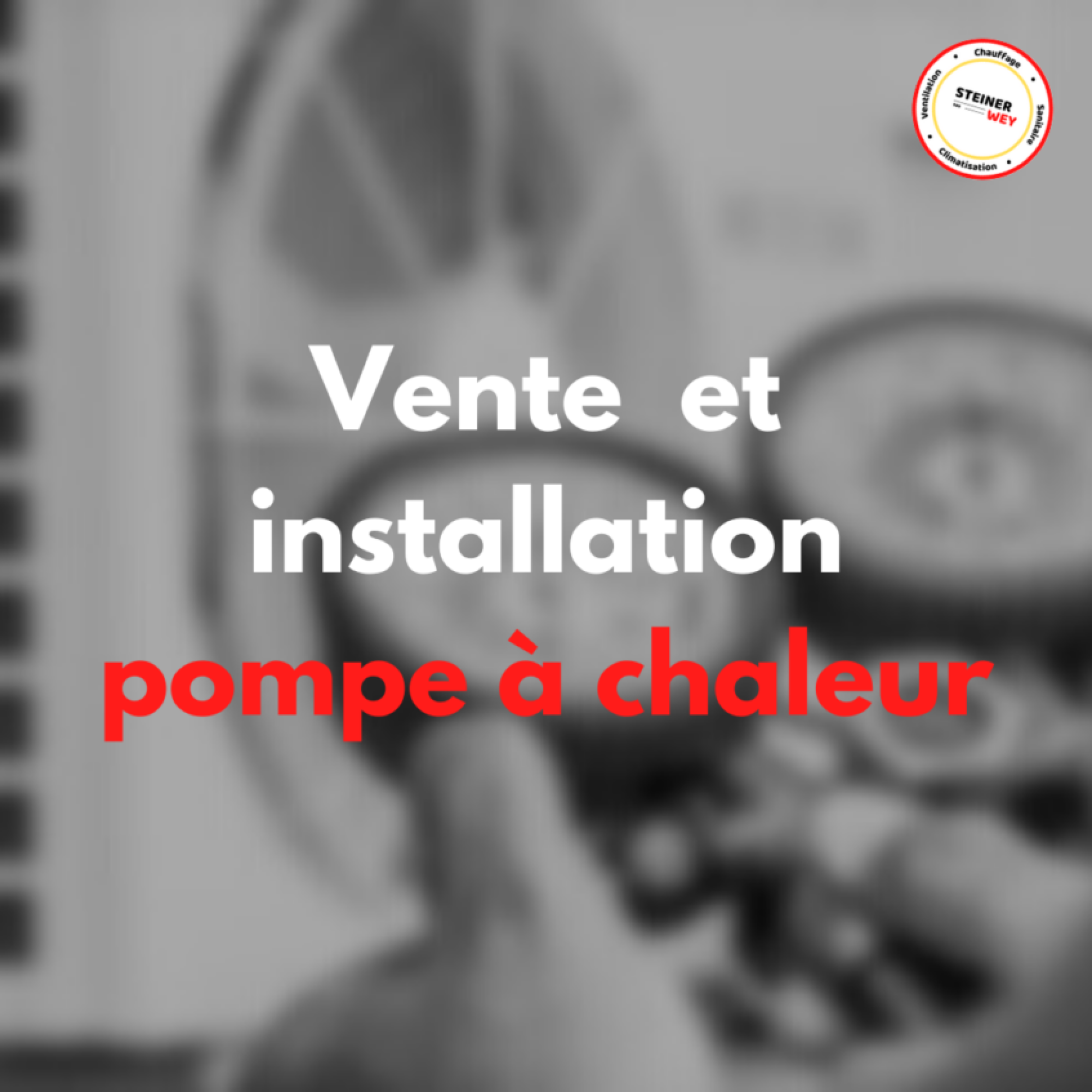 Vente et installation de pompe à chaleur
