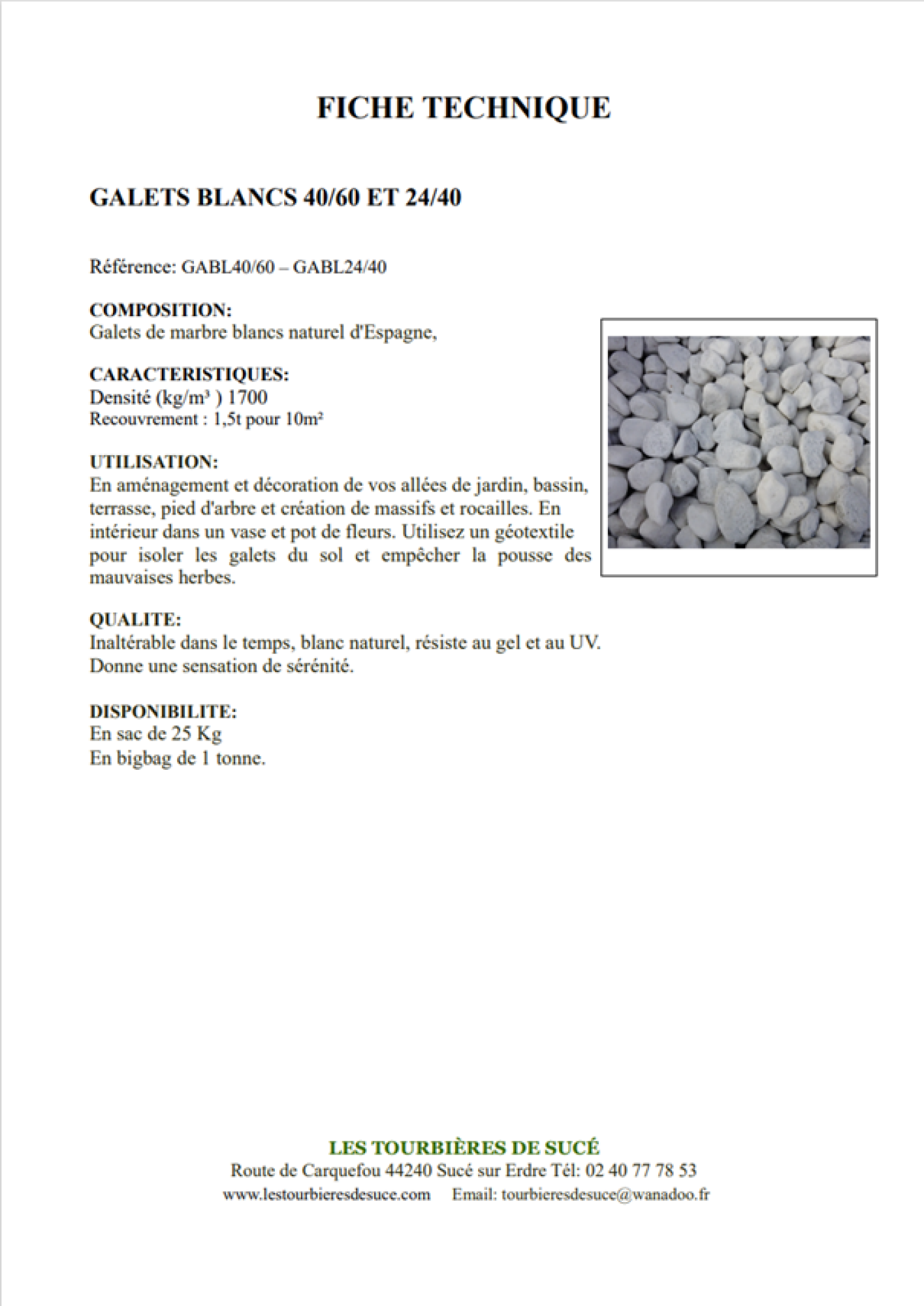 Paillage minéral :  Galets blancs 40/60 et 24/40